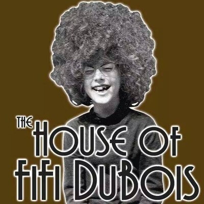 The House of FiFi Du Bois